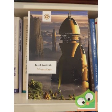  Szélesi Sándor (szerk.): Távoli kolóniák (ad astra) (sf -antológiák)