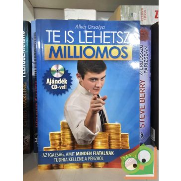 Alkér Orsolya: Te is lehetsz milliomos (cd melléklettel)