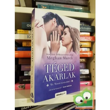 Meghan March: Téged akarlak