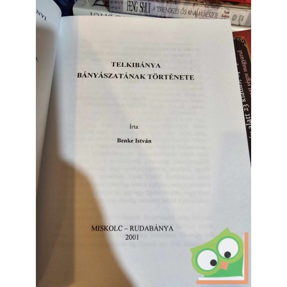 Benke István: Telkibánya bányászatának története (ritka)