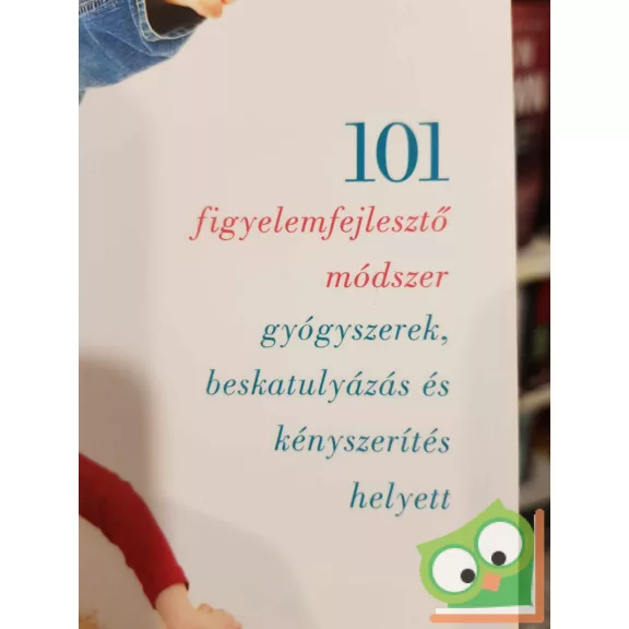Thomas Armstrong: Tényleg ADHD-s a gyerekem? (gyereknevelés) (újszerű)