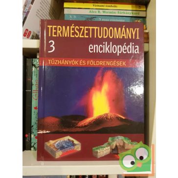   Hajnal Gabriella (szerk.): Tűzhányók és földrengések (Természettudományi enciklopédia 3.)