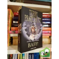   Terry Pratchett: Baff! (Korongvilág 34.) (Őrség 7.) (ritka)