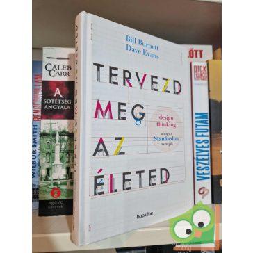 Bill Burnett, Dave Evans: Tervezd meg az életed