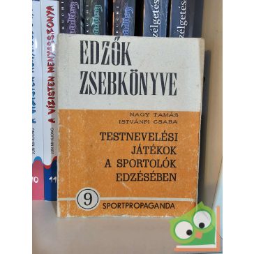   Nagy - Istvánfi: Testnevelési játékok a sportolók edzésében (Edzők zsebkönyve 9.)