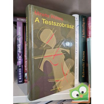 Minette Walters: A Testszobrász