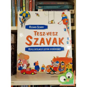 Richard Scarry: Tesz-vesz szavak  (Tesz-vesz város)