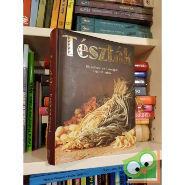   Kasznár Veronika Katalin (szerk.): Tészták - Ellenállhatatlan finomságok lépésről lépésre