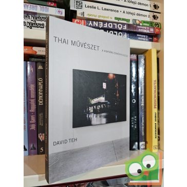 David Teh: Thai művészet - A kortárs érvényessége