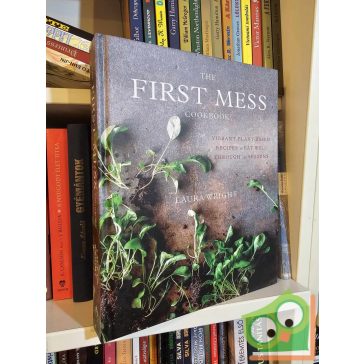   Laura Wright: The First Mess Cookbook (vegan cookbook) (nagyon ritka)