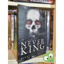   Nikki St. Crowe: The Never King - A Sohakirály (éldekorált) (Dark Romance - DR) (újszerű)