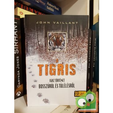 John Vaillant: A tigris