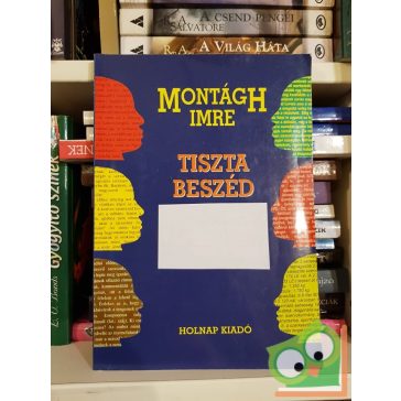 Montágh Imre: Tiszta beszéd