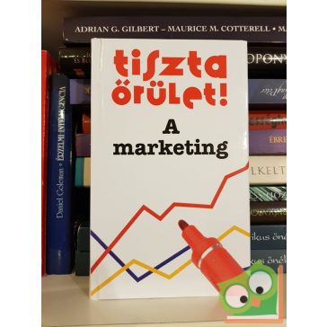 Graham Harding, Paul Walton: Tiszta őrület! A marketing