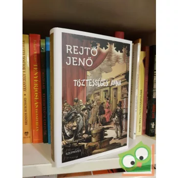 Rejtő Jenő: Tisztességes Anna (Elveszettnek hitt művek)