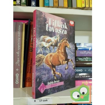 Angela Dorsey: Titkok tavasza  (Hívószó 6.) (Pony Club)