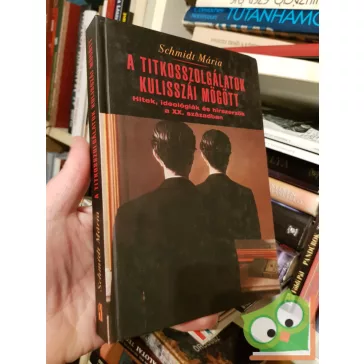   Schmidt Mária: A titkosszolgálatok kulisszái mögött (Dedikált)