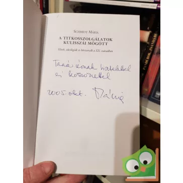   Schmidt Mária: A titkosszolgálatok kulisszái mögött (Dedikált)