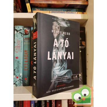   Wendy Webb: A tó lányai (Női pszichothrillerek!)(Kristály pöttyös könyvek, Fine Selection)