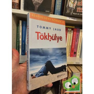 Tommy Jaud: Tökhülye (Férfiregény nőknek is)