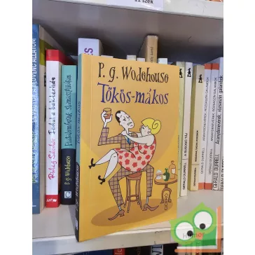 P. G. Wodehouse: Tökös-mákos (Blandings kastély 10,5)