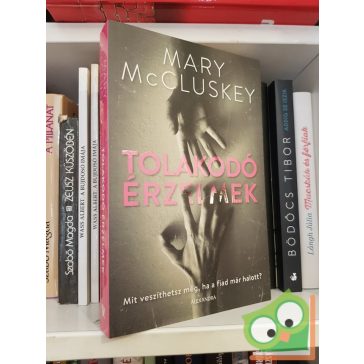Mary McCluskey: Tolakodó érzelmek