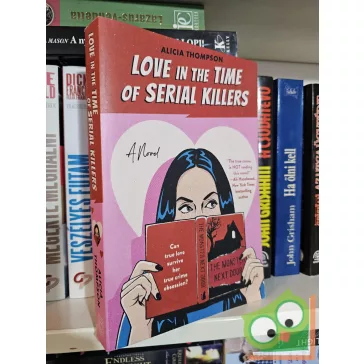 Alicia Thompson: Love in the time of serial killers