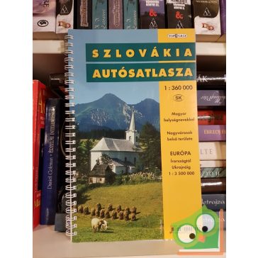   Topográfia - Szlovákia autósatlasza + Európa térkép - Egy kötetben (Gyűrűs térkép)