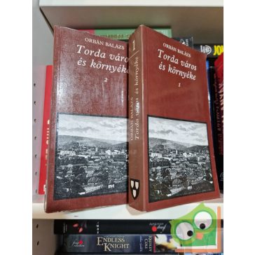 Orbán Balázs: Torda város és környéke 1-2