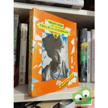 Zemlényi Zoltán: Törj át az üvegfalon! (Dedikált)