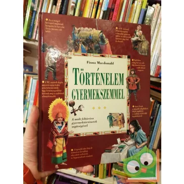 Fiona Macdonald: Történelem gyermekszemmel