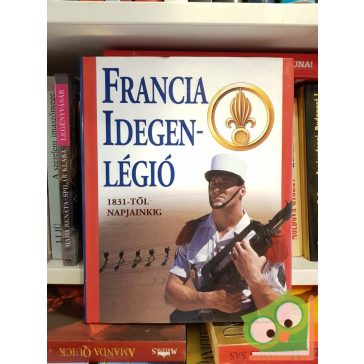 David Jordan: Francia idegenlégió - 1831-től napjainkig