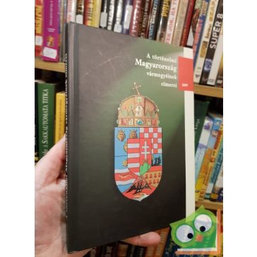   Hoppál Dezső: A történelmi Magyarország vármegyéinek címerei - 1899