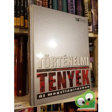   Történelmi tények új megvilágításban  ( readers digest ) ( Fóliás )