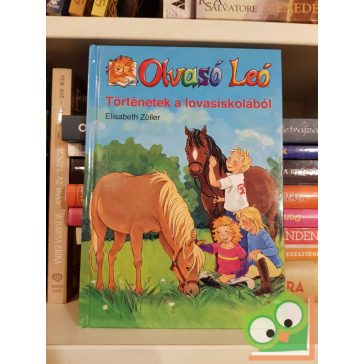   Elisabeth Zöller: Olvasó Leó Történetek a lovasiskolából    (8-éves kortól)
