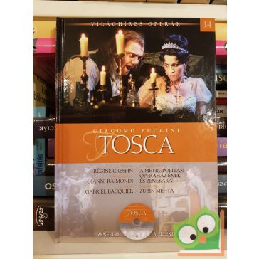 Giacomo Puccini: Tosca (Világhíres Operák 14. CD-vel)