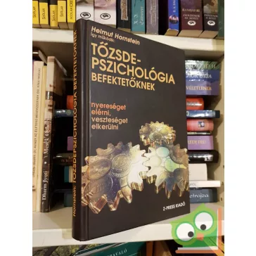   Helmut Hornstein: Így működik: Tőzsdepszichológia befektetőknek  (Nagyon ritka!)