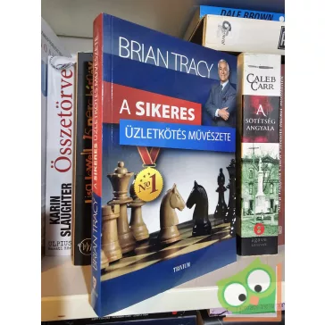 Brian Tracy: A sikeres üzletkötés művészete (ritka)