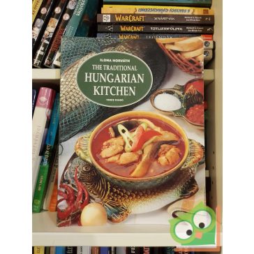 Ilona Horvath: The Traditional Hungarian Kitchen