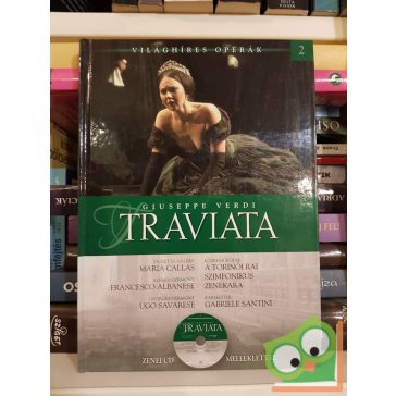 Giuseppe Verdi: Traviata (Világhíres Operák 2. CD-vel)