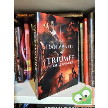 Dan Abnett: Triumff - Őfelsége bajnoka (újszerű)