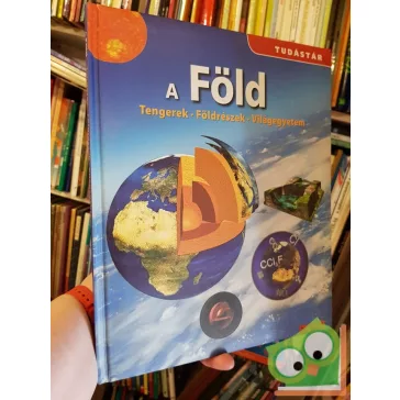   TudásTár: A föld - tengerek - földrészek - világegyetem