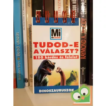Tudod-e a választ? - Dinoszauruszok (Mi Micsoda)