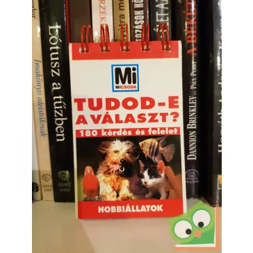 Tudod-e a választ? - Hobbiállatok (Mi Micsoda)
