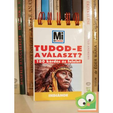 Tudod-e a választ? - Indiánok (Mi Micsoda)
