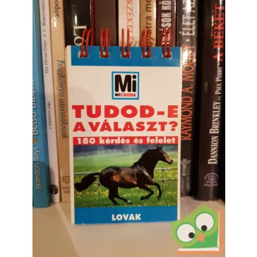 Tudod-e a választ? - Lovak (Mi Micsoda)