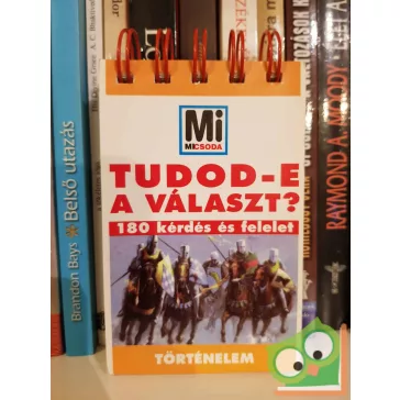 Tudod-e a választ? - Történelem (Mi Micsoda)