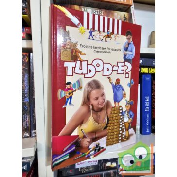   Csordás Gabriella (szerk.): Tudod-e? - Érdekes kérdések és válaszok gyerekeknek