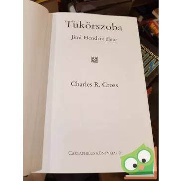   Charles R. Cross: Tükörszoba - Jimi Hendrix élete (Legendák élve vagy halva 6.) (ritka)