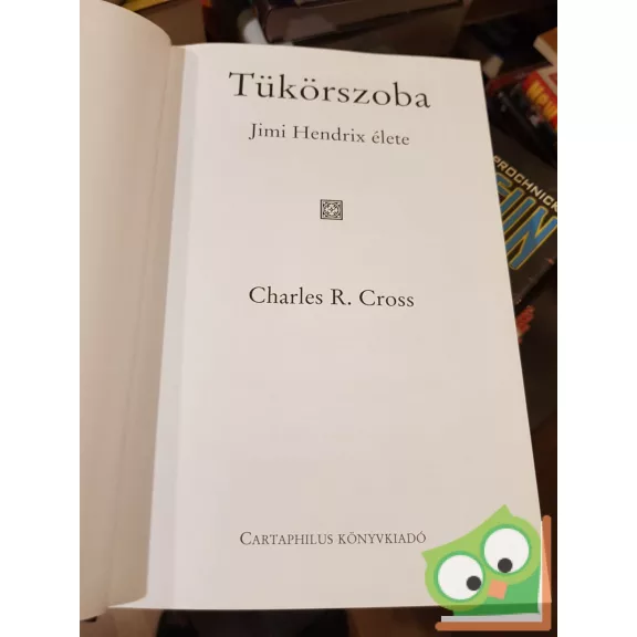 Charles R. Cross: Tükörszoba - Jimi Hendrix élete (Legendák élve vagy halva 6.) (ritka)